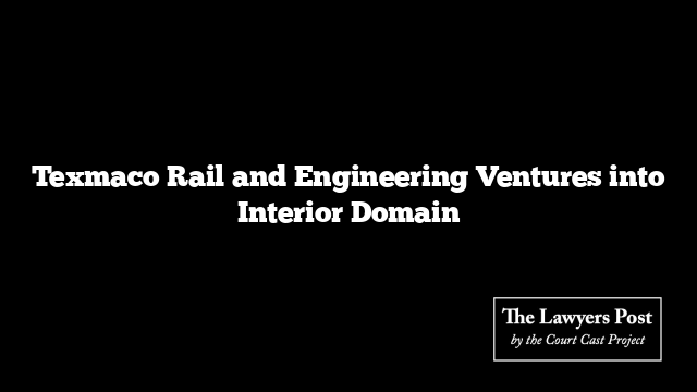 Texmaco Rail and Engineering Ventures into Interior Domain