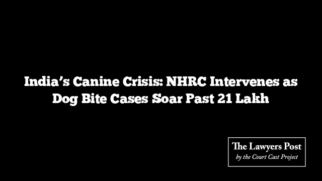 India’s Canine Crisis: NHRC Intervenes as Dog Bite Cases Soar Past 21 Lakh