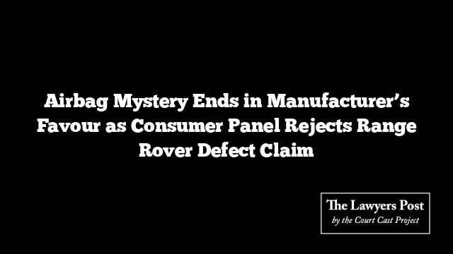 Airbag Mystery Ends in Manufacturer’s Favour as Consumer Panel Rejects Range Rover Defect Claim